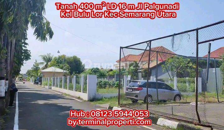 Tanah Dijual 400 M2 Ld 16 M di Jl Palgunadi Kel Bulu Lor Kec Semarang Utara 1