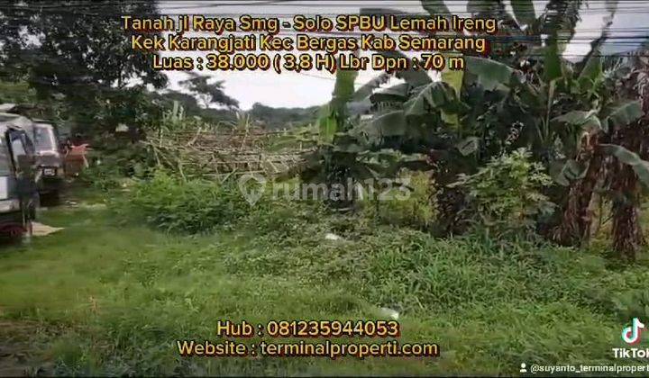 Tanah  Dijual murah Jl Raya Semarang - Surakarta Lemah Abang Kel Karangjati Bergas   Kab Semarang 1