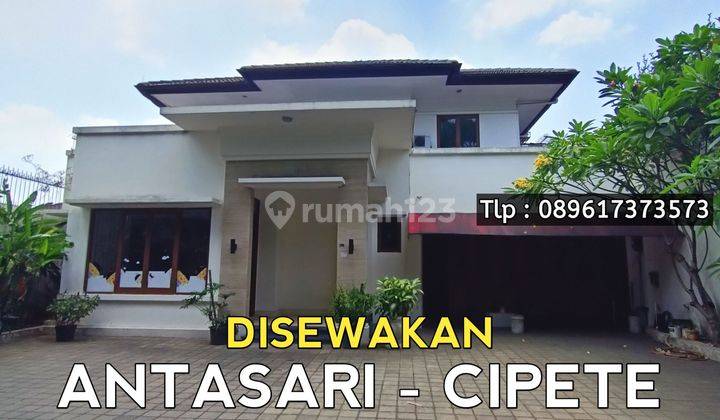 Antasari - Disewakan Rumah Mewah Siap Huni Di Pinggir Jalan Raya 1