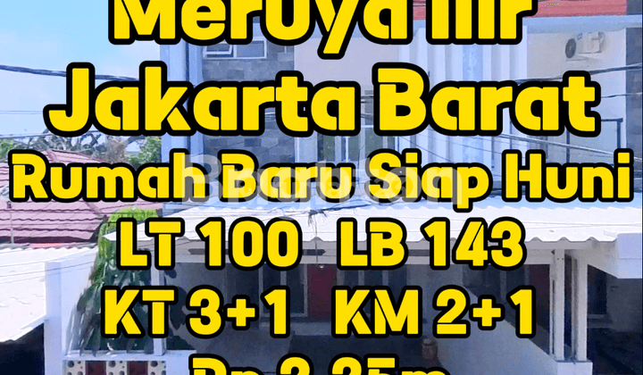 RUMAH BARU TAMAN MERUYA ILIR, JAKARTA BARAT SIAP HUNI 1