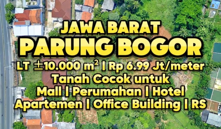 Tanah Murah Luas Cocok Untuk Mall Atau Perumahan Di Parung 