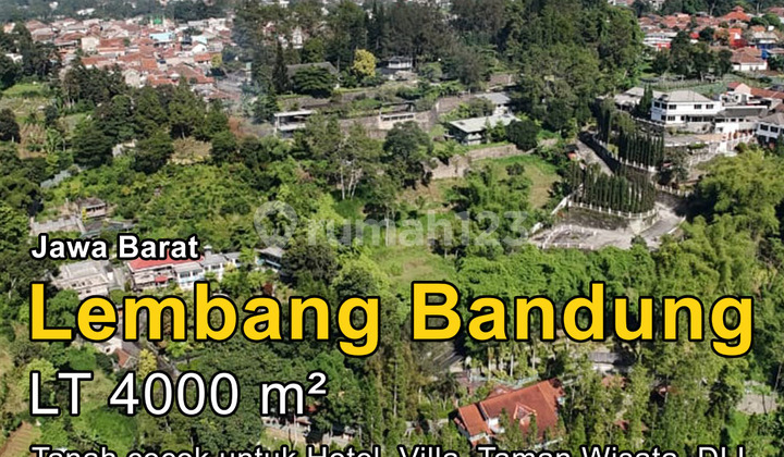 Jual Tanah Cocok Untuk Hotel Villa Taman Wisata Di Lembang Bandung
