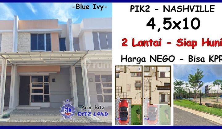 Rumah 4,5x10 2 Lantai Nashville Pik2 Siap Huni Bisa Kpr Harga Nego Nash Ville Pik 2 1