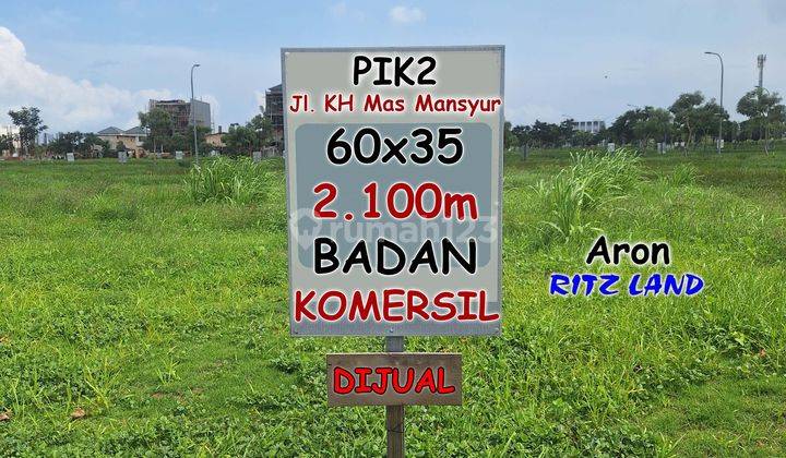 Kavling Komersil 60x35 2.000m . Posisi Cbd Pik2 . Jual Cepat Tanah Komersial Pik 2 Kotak 2.100m . Harga Terbaik . Bisa Pecahan 1