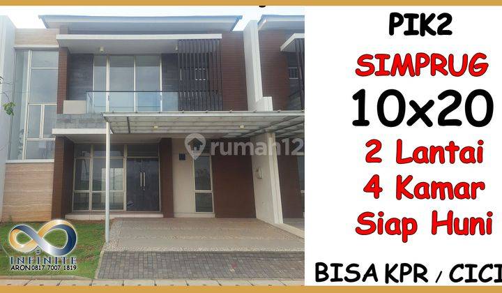 LANJUT CICILAN ! Rumah PIK2 10x20 . Baru . TERMURAH PIK 2 Simprug 1