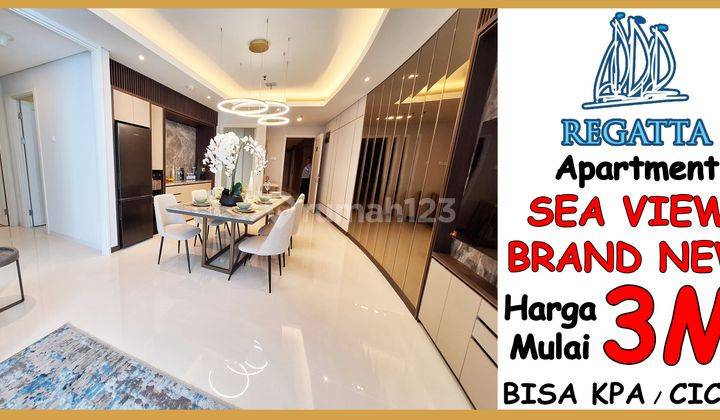 Bisa Cicil / KPA REGATTA Apartment Sea View - Brand New 2BR 115m 1