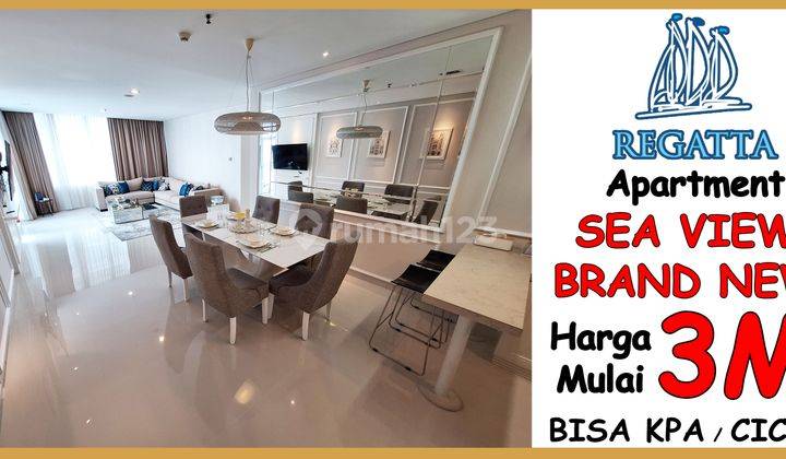 Bisa Cicil / KPA REGATTA Apartment Sea View - Brand New 3BR 163m 1