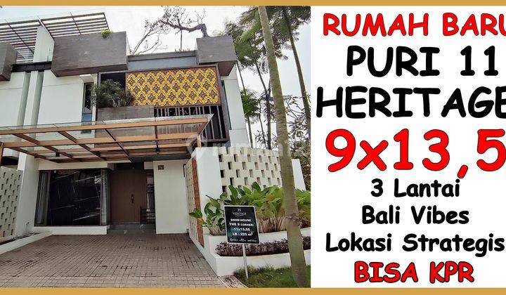 Dijual Rumah Baru Ukuran 9x13,5 3 Lantai . Model Minimalis Tropical Bali Design . Bisa Kredit Atau Cicilan . Puri 11 Heritage Karang Tengah 1