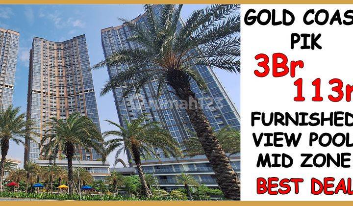 Disewakan Apartement Gold Coast PIK 113m 3BR View Pool , Mid Zone 1