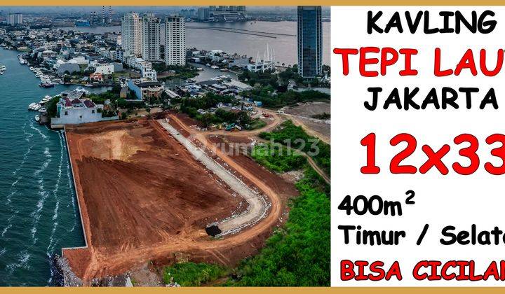 Tanah Dijual di Pluit 400m 12x33 Hadap Selatan Timur . Harga Murah Kavling Regatta Pantai Mutiara Jakarta . Bisa Cicilan 1