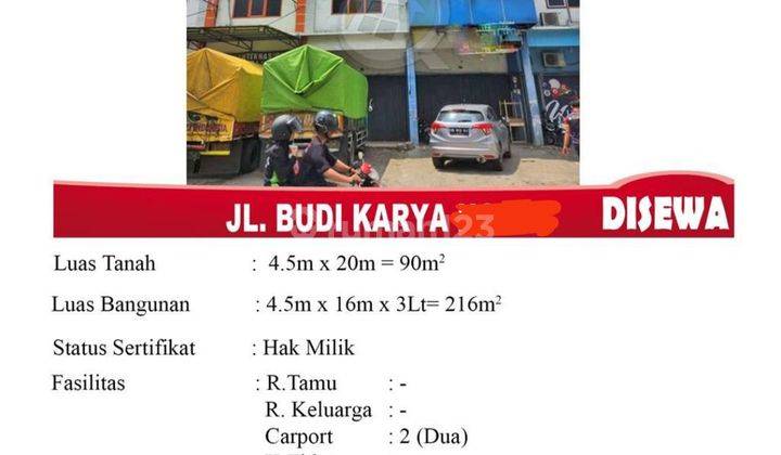 DISEWAKAN RUKO PUSAT KOTA AKSES KONTAINER JL. BUDI KARYA 2