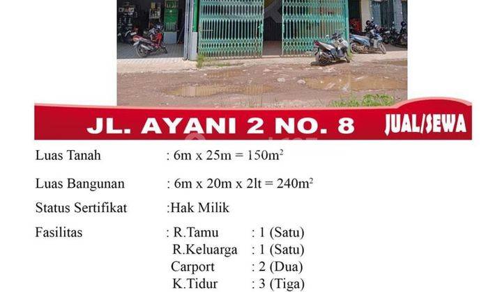 DISEWAKAN RUKO TEPI JALAN AYANI 2 2