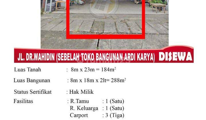 DISEWAKAN RUKO TEPI JALAN RAYA DR. WAHIDIN, STRATEGIS, SIAP USAHA 2