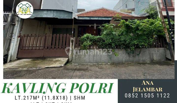 ANA RUMAH UK 11.8X18M DI KOMPLEK KAVLING POLRI JELAMBAR 1