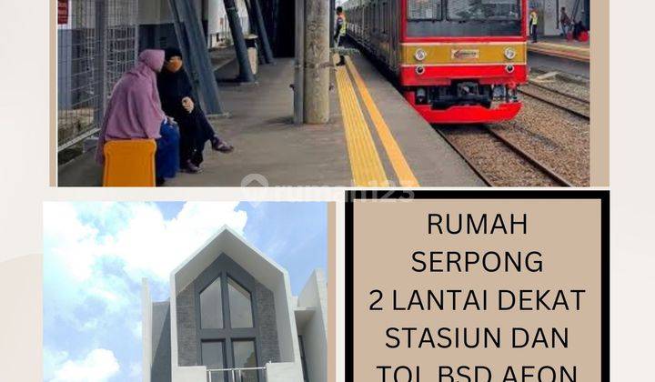 Rumah Serpong Dekat Stasiun Promo All In 1 Juta Langsung  Akad 2