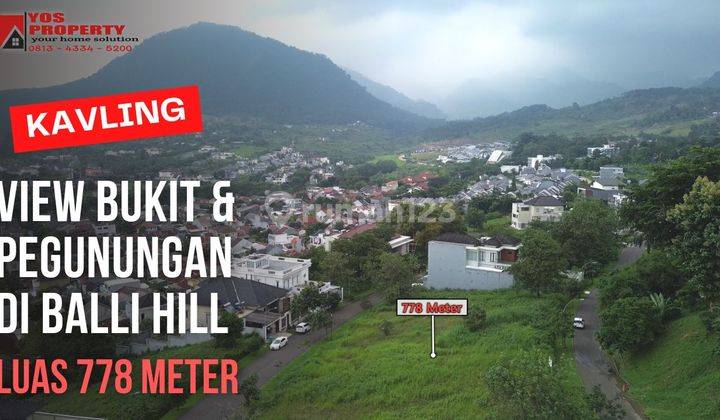 Kavling Balli Hill View Gunung & Bukit || Luas 778 Meter || Harga 5 Juta || Kavling Sentul City 1