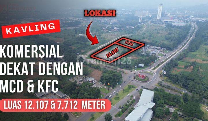 Kavling Komersial Sentul City Di Dekat KFC dan MCD || Luas 12.107 & 7.712 Meter ||  Di Kawasan CBD Sentul City 1