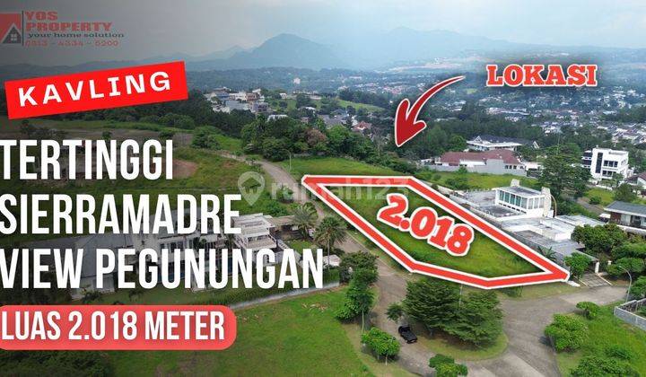 Kavling Tertinggi Sierramadre Posisi Hook Dengan View Pegunungan || Luas 2.018 || Harga 8,5 Juta || Kavling Sentul City 1