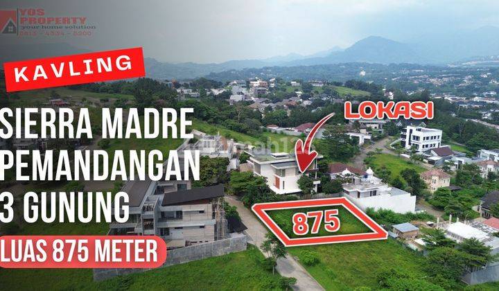 Kavling Sierramadre Dengan 3 Gunung || Luas 875 || Dekat AEON MALL || Harga 7 Jt/Meter || Kavling Sentul City 1