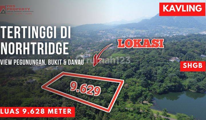 Kavling Sertifikat Di Lokasi Tertinggi Northridge || SHGB || 4,5 Juta/meter ||  View Gunung , Perbukitan & Danau || Kavling Sentul City 1