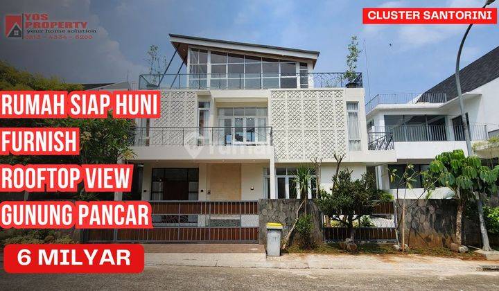 Rumah Furnish Dengan Rooftop View Gunung Siap Huni || Cluster Santorini || 6 Milyar || Sentul City 1