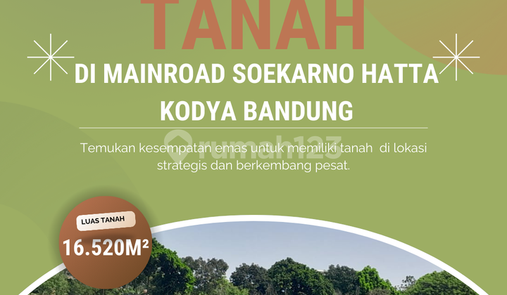 Tanah di mainroad soekarno hatta kodya bandung strategis bebas banjir