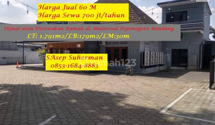 Dijual Disewakan Rumah di Mainroad Dipenogoro Bandung Strategis  1