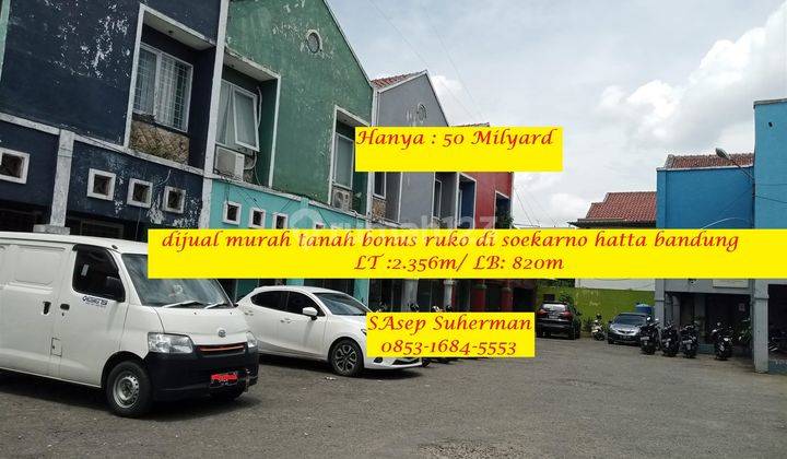 Dijual Murah Tanah Bonus Ruko di Soekarno Hatta Bandung Strategis 1