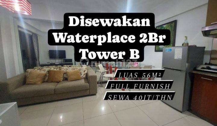 DISEWAKAN APARTEMEN WATERPLACE 2BR TOWER B FULL FURNISH SBY [264] 1