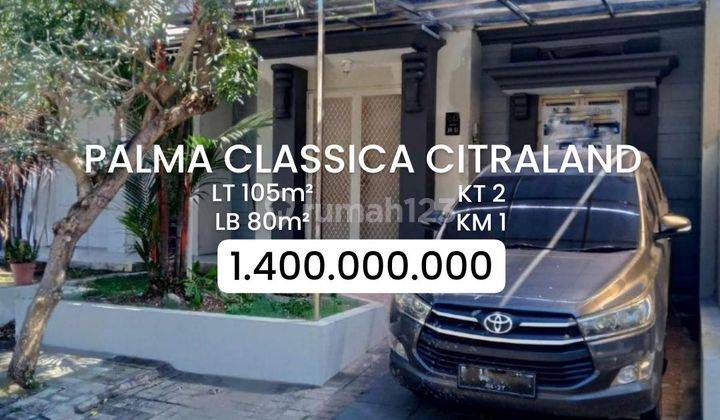 Rumah Siap Huni Palma Classica Citraland Utara Strategis [398] 1