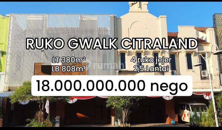 Ruko Sentra Taman Gapura (Gwalk) Citraland Surabaya Barat [498]
 1