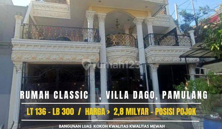 Dijual Rumah Siap Huni Design Classic Modern Villa Dago Pamulang 1