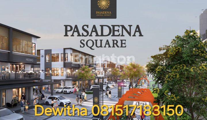 RUKO PASADENA SQUARE @ PASADENA CENTRAL DISTRICT, GADING SERPONGPARAMOUNT LAND 1