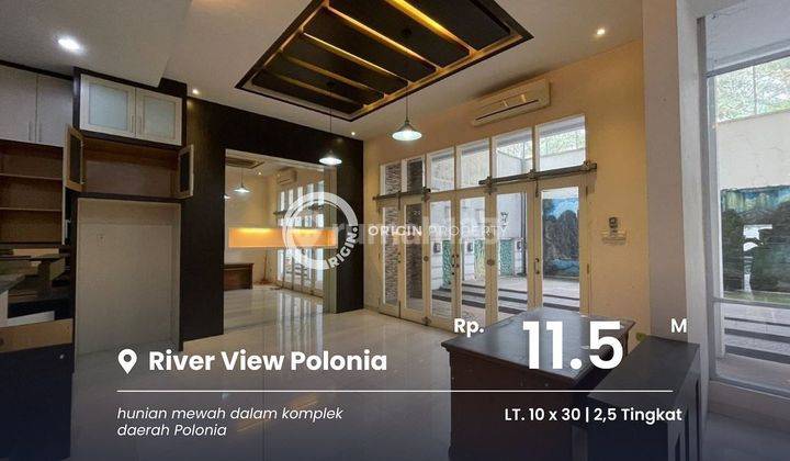 Dijual Rumah Mewah Komplek Riverview Polonia  1