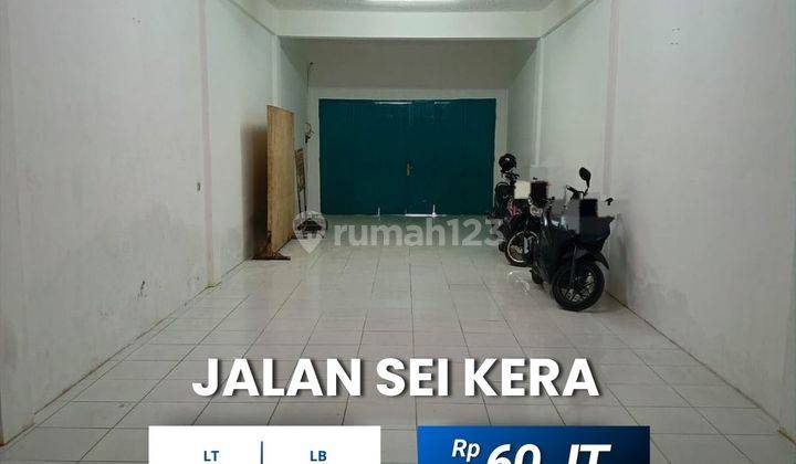 Disewa Ruko Jalan Sei Kera Siap Huni Daerah Medan Perjuangan 1