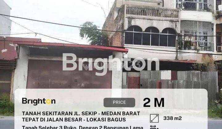 Tanah Dengan Dimensi Selebar 3 Ruko 13 x 26 Meter & Terdapat 2 Bangunan Lama ( Dihitung Jual Tanah Saja ) Daerah Sekitaran Jalan Sekip 2