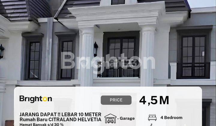 Rumah Baru Di Citraland Dengan Lebar 10 M & Siap Huni 1