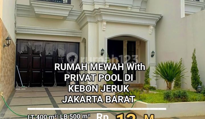 Rumah Mewah Dengan Private Pool Di Kebon Jeruk Jakarta Barat Rumah Mewah Dengan Private Pool Di Kebon Jeruk Jakarta Barat