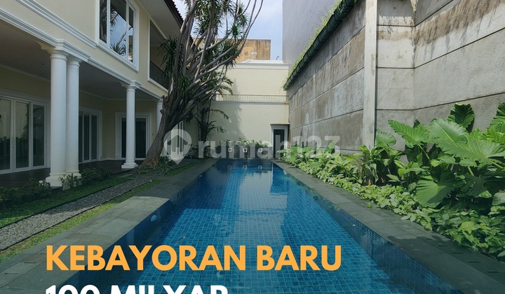 Dijual Rumah Super Mewah Prime Area di Kebayoran Baru