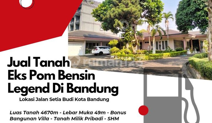 Dijual Tanah Bonus Rumah Dan Pom Bensin Setiabudi Bandung Dijual Tanah Bonus Rumah Dan Pom Bensin Setiabudi Bandung