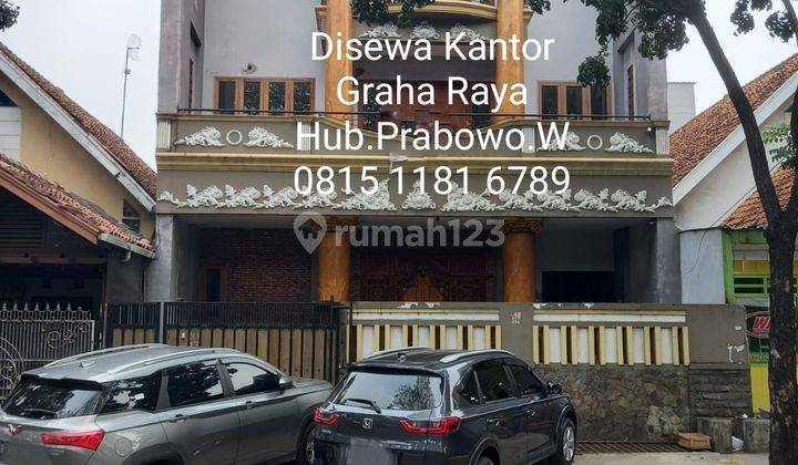 Disewa Kantor Strategis 3Lt+RoofTop, Minimal Sewa 5Th @Rp350Jt/Th -GrahaRaya 1