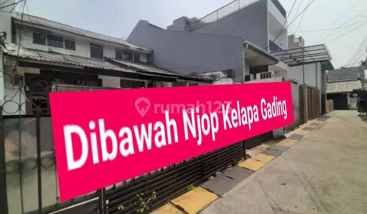 Butuh Renov Kelapa Gading Di Bawah NJOP  1