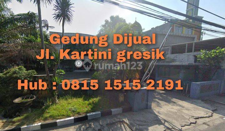 GEDUNG EX KANTOR JL.KARTINI - GRESIK KOTA  cocok untuk Bank/Hotel  1