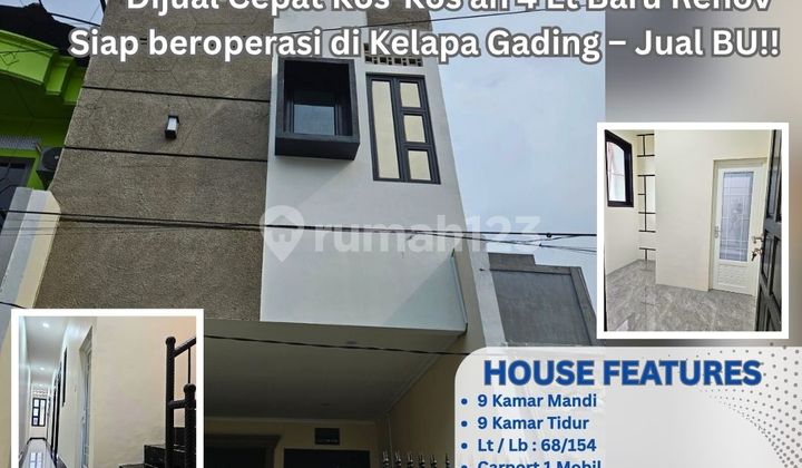 Dijual Cepat Kos-Kos an 4 Lt Baru Renov Siap beroperasi di Kelapa Gading – Jual BU!! 365 Dijual Cepat Kos-Kos an 4 Lt Baru Renov Siap beroperasi di Kelapa Gading – Jual BU!! 365
