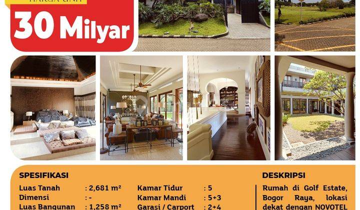 Rumah Mewah Golf Estate Bogor Raya, 2.681m², Strategis, SHM 2