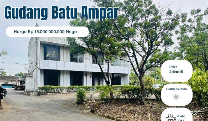 Dijual Cepat Gudang Batu Ampar  1