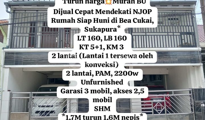 Turun Hargamurah Bu Dijual Cepat Mendekati NJOP Rumah Siap Huni di Bea Cukai, Sukapura