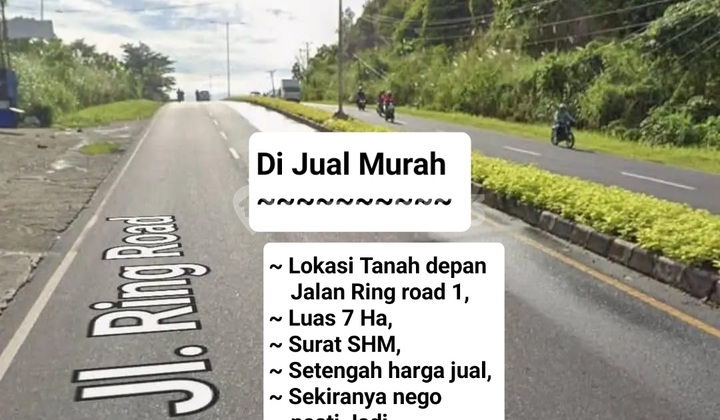 Di Jual Setengah Harga Tanah Jalan Ring Road 1 Luas 7 Ha Surat Shm