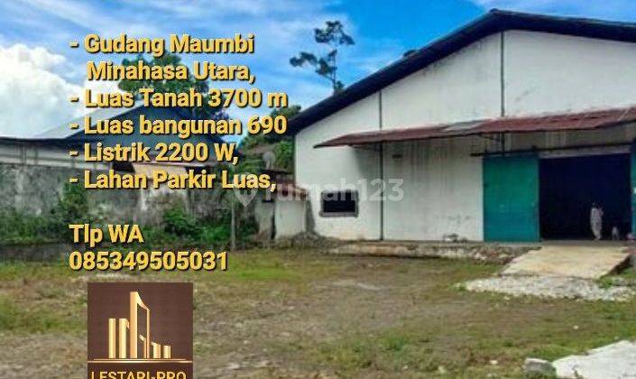 Gudang maumbi Minut, Luas tanah 3700 m2, Luas bangunan 690 m2 Readi 1