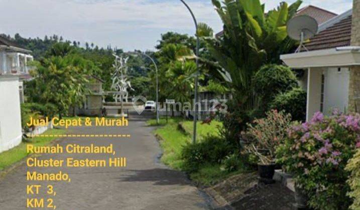 Rumah Murah Banting Harga, Citraland Manado Eastern Hill 1